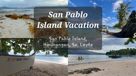 san pablo island hinunangan|SAN PABLO ISLAND (2024) All You Need to Know BEFORE You  .
